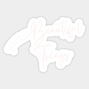 Creator of Beautiful Things - Light Pink on Black Sticker